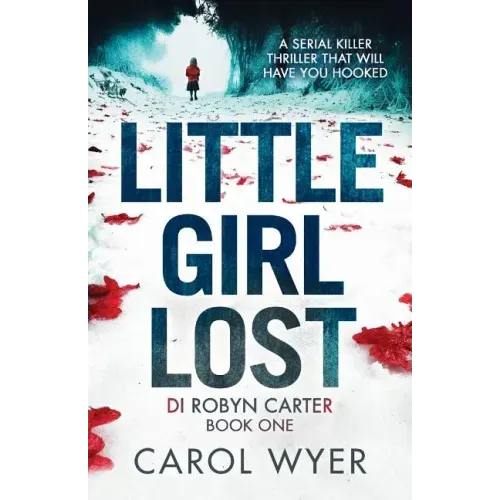 Little Girl Lost: A gripping thriller that will have you hooked
