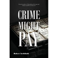 Crime Might Pay