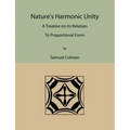 Nature's Harmonic Unity: A Treatise on Its Relation to Proportional Form