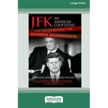 JFK - An American Coup: The Truth Behind the Kennedy Assassination (16pt Large Print Edition)