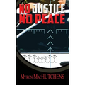 No Justice, No Peace