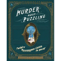 Murder Most Puzzling: Twenty Mysterious Cases to Solve
