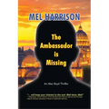 The Ambassador is Missing: An Alex Boyd Thriller