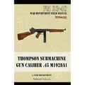 Thompson Submachine Gun Caliber .45 M1928A1