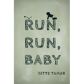 Run, Run, Baby
