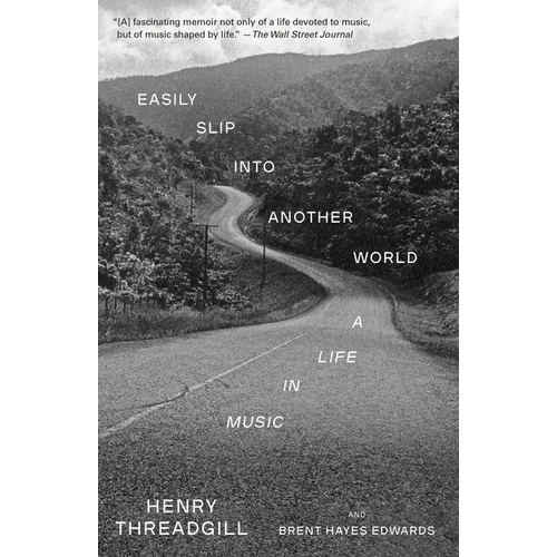 Easily Slip Into Another World: A Life in Music