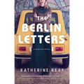 The Berlin Letters: A Cold War Novel
