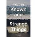 Known and Strange Things: Essays