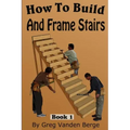 How To Frame And Build Stairs
