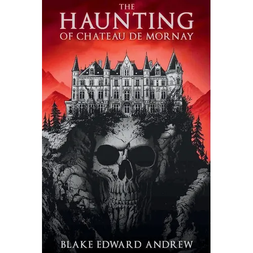 The Haunting of Chateau de Mornay