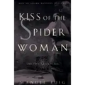 Kiss of the Spider Woman and Two Other Plays
