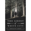 The Ghost of White City