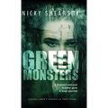 Green Monsters: A dark and twisted thriller