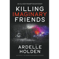 Killing Imaginary Friends