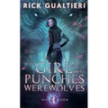 The Girl Who Punches Werewolves