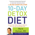 The Blood Sugar Solution 10-Day Detox Diet: Activate Your Body's Natural Ability to Burn Fat and Lose Weight Fast