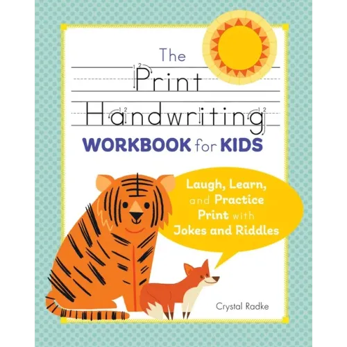 The Print Handwriting Workbook for Kids: Laugh, Learn, and Practice Print with Jokes and Riddles