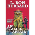 Mission Earth Volume 4: An Alien Affair