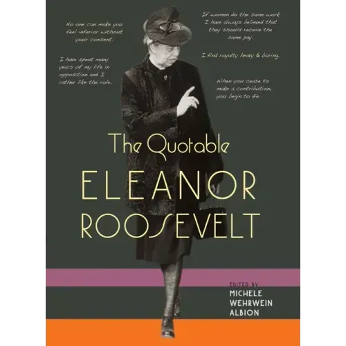 The Quotable Eleanor Roosevelt
