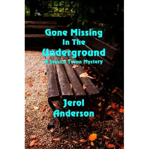 Gone Missing in the Underground: A Jessica Tyson Mystery