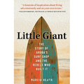 Little Giant: The Story of Aruba's Surf Shop and the Rebels Who Built It