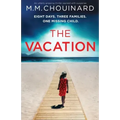 The Vacation: An utterly gripping thriller packed with suspense