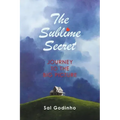 The Sublime Secret: Journey to the Big Picture