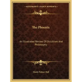 The Phoenix: An Illustrated Review of Occultism and Philosophy