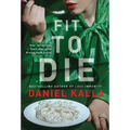 Fit to Die: A Thriller