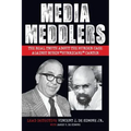 Media Meddlers: The Real Truth about the Murder Case Against Rubin "Hurricane" Carter