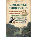 Cincinnati Curiosities: Healing Powers of the Wamsley Madstone, Nocturnal Exploits of Old Man Dead, Mazeppa's Naked Ride & More