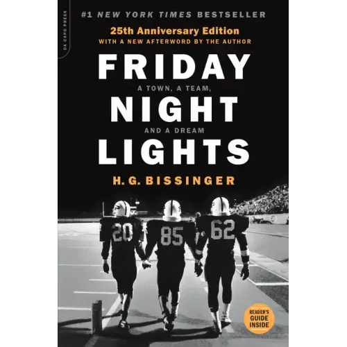 Friday Night Lights (25th Anniversary Edition): A Town, a Team, and a Dream