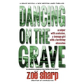 Dancing on the Grave: CSI Grace McColl & Detective Nick Weston Lakes crime thriller Book 1