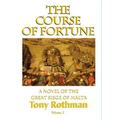 The Course of Fortune-A Novel of the Great Siege of Malta Vol. 3