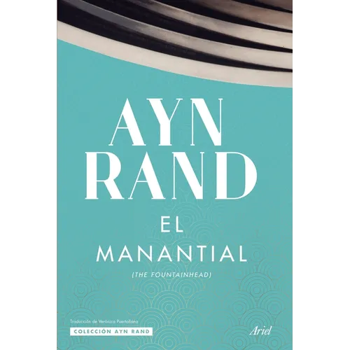 El Manantial / The Fountainhead