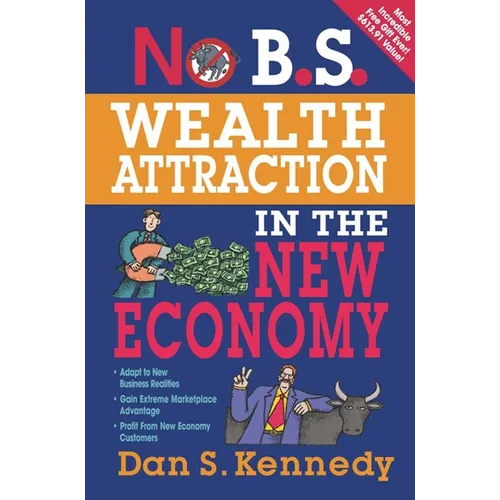 No B.S. Wealth Attraction In The New Economy