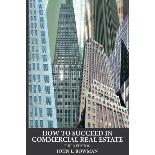 How to Succeed in Commercial Real Estate