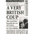 A Very British Coup: The Novel That Foretold the Rise of Corbyn