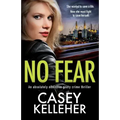 No Fear: An absolutely addictive gritty crime thriller