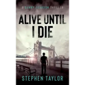 Alive Until I Die