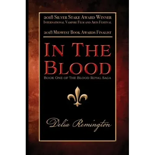 In the Blood: Book One of the Blood Royal Saga
