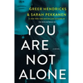You Are Not Alone