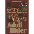 In His Own Words: The Essential Speeches of Adolf Hitler