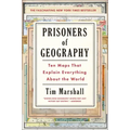 Prisoners of Geography: Ten Maps That Explain Everything about the World