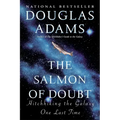The Salmon of Doubt: Hitchhiking the Galaxy One Last Time