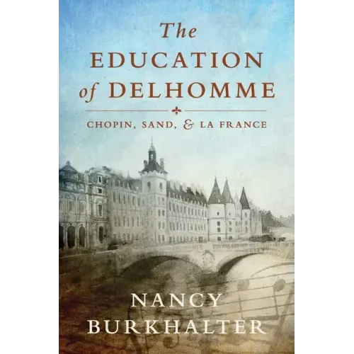 The Education of Delhomme: Chopin, Sand, and La France