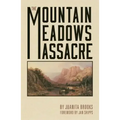 The Mountain Meadows Massacre