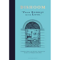 Dishoom: The First Ever Cookbook from the Much-Loved Indian Restaurant