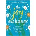 The Joy Exchange: Finding Life's Greatest Lessons in Those You Least Expect