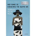 No One Is Coming to Save Us